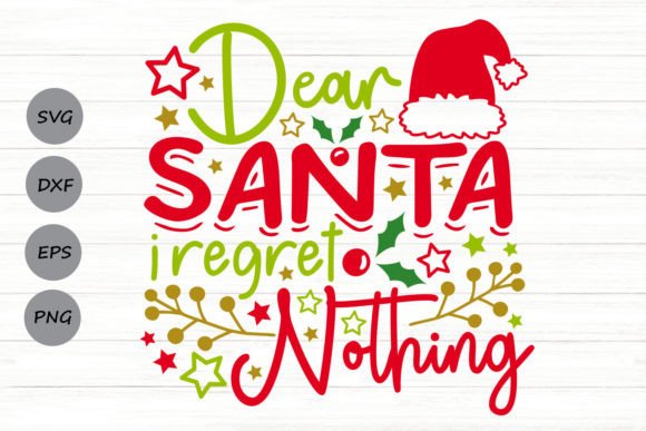 Dear Santa I Regret Nothing Svg Graphics and Crafts Review