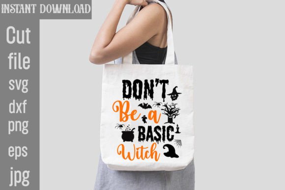 Don t Be a Basic Witch SVG Cut File Review