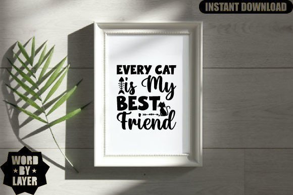Every Cat is My Best Friend Svg Design Graphics and Crafts Review