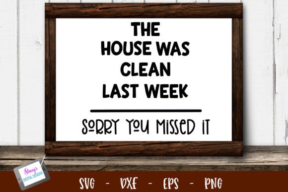 Funny Housework - the House Was Clean Graphics and Crafts Review