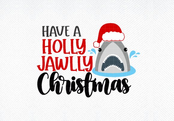 Have a Holly Jawlly Christmas SVG, PNG Graphics and Crafts