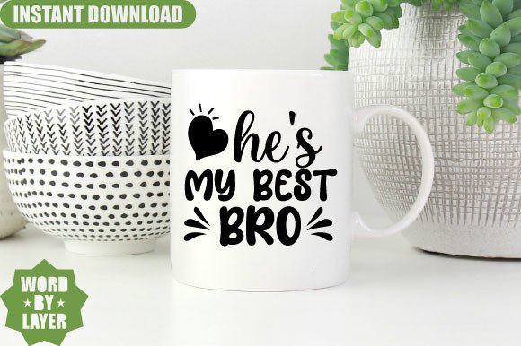 He s My Best Bro Svg Design: Graphics and Crafts Review