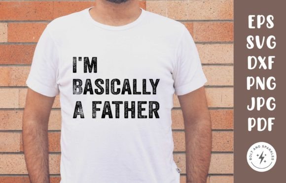 I m Basically a Father, SVG Graphics and Crafts Review
