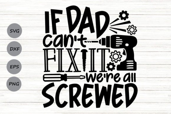 If Dad Can t Fix It Svg Graphics and Crafts Review