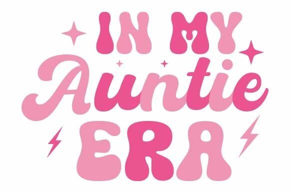 In My Auntie Era Svg, in My Auntie Era Graphics and Crafts Review