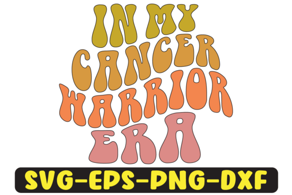 In My Cancer Warrior Era Png Sublimation Graphics and Crafts