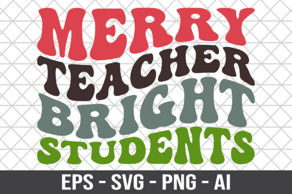 Merry Teacher Bright Students Retro SVG Graphics and Crafts