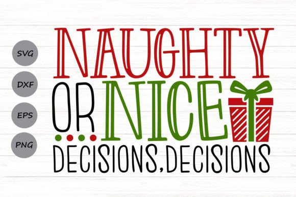Naughty or Nice Decisions Decisions Svg Graphics