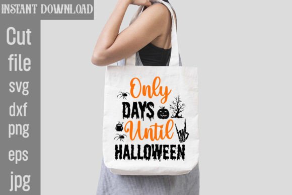Only Days Until Halloween SVG Cut File: Graphics and Crafts Review