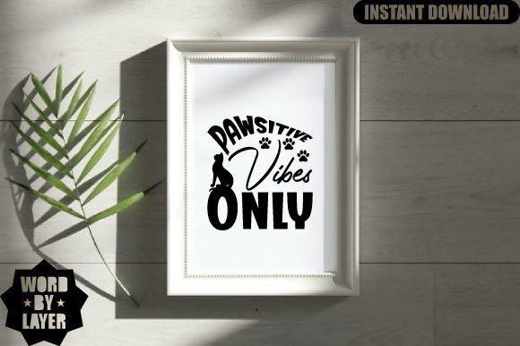 Pawsitive Vibes Only Svg Design Graphics and Crafts Review