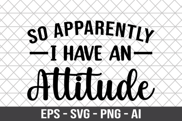 So Apparently I Have an Attitude SVG: A Designer’s Review