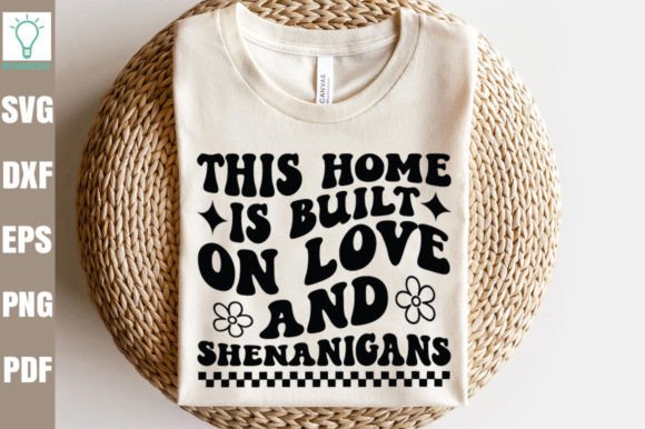 This Home is Built on Love Shenanigans Graphics and Crafts Review