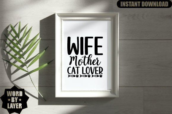 Wife Mother Cat Lover Svg Design Graphics and Crafts